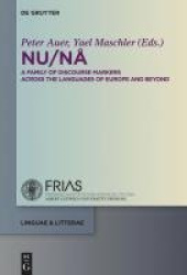 NU / NÅ - A Family of Discourse Markers Across the Languages of Europe and Beyond
