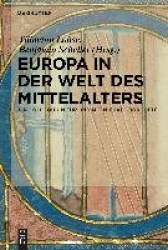 Europa in der Welt des Mittelalters