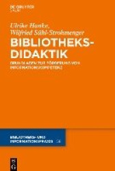 Bibliotheksdidaktik - Grundlagen Zur Förderung Von Informationskompetenz