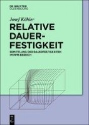 Relative Dauerfestigkeit - Ermittlung der Dauerfestigkeiten im ppm-Bereich