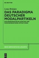 Das Paradigma Deutscher Modalpartikeln - Dialoggrammatische Funktion Und Paradigmeninterne Oppositionen