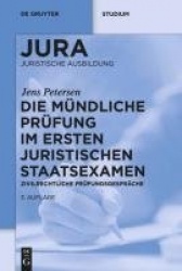 Die mündliche Prüfung im ersten juristischen Staatsexamen - Zivilrechtliche Prüfungsgespräche