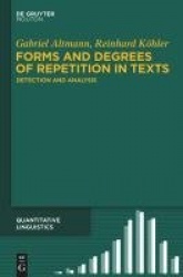 Forms and Degrees of Repetition in Texts - Detection and Analysis