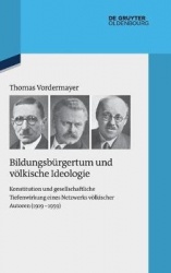 Bildungsbürgertum und völkische Ideologie - Konstitution und gesellschaftliche Tiefenwirkung eines Netzwerks völkischer Autoren 