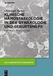 Klinische Hämostaseologie in der Gynäkologie und Geburtshilfe