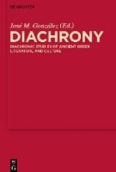Diachrony - Diachronic Studies of Ancient Greek Literature and Culture