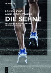 Die Sehne - Leitfaden zur Behandlung von Sehnenpathologien