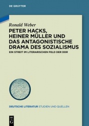 Peter Hacks, Heiner Müller und das antagonistisc - Ein Streit im literarischen Feld der DDR