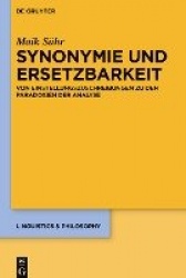 Synonymie und Ersetzbarkeit - Von Einstellungszuschreibungen zu den Paradoxien der Analyse