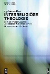 Interreligiöse Theologie - Eine Sichtweise aus der jüdischen Dialogphilosophie
