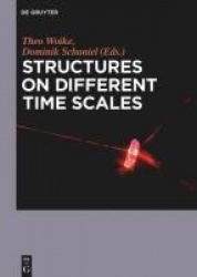 Structures on Different Time Scales - Volume 1