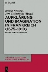 Aufklärung und Imagination in Frankreich (1675-1810) - Anthologie und Analyse