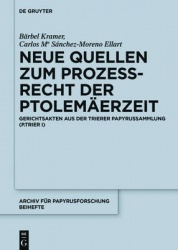 Neue Quellen zum Prozeβrecht der Ptolemäerzeit - Gerichtsakten aus der Trierer Papyrussammlung (P.Trier I)