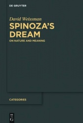 Spinoza’s Dream - On Nature and Meaning