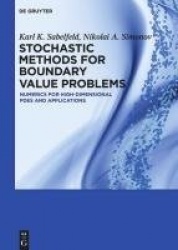 Stochastic Methods for Boundary Value Problems - Numerics for High-dimensional PDEs and Applications