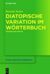 Diatopische Variation im Wörterbuch - Theorie und Praxis