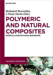 Polymeric and Natural Composites - Materials, Manufacturing, Engineering