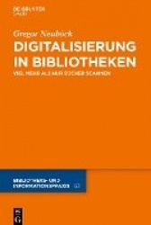 Digitalisierung in Bibliotheken - Viel mehr als nur Bücher scannen