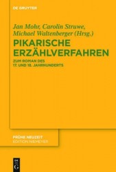 Pikarische Erzählverfahren - Zum Roman des 17. und 18. Jahrhunderts
