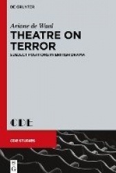 Theatre on Terror - Subject Positions in British Drama