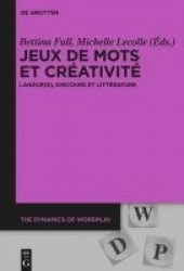 Jeux de mots et créativité - Langue(s), discours et littérature