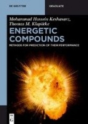 Energetic Compounds - Methods for Prediction of their Performance