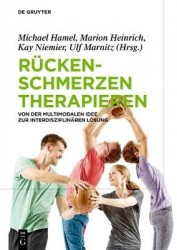 Rückenschmerzen therapieren - Von der multimodalen Idee zur interdisziplinären Lösung
