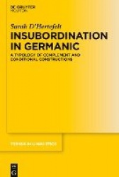 Insubordination in Germanic - A Typology of Complement and Conditional Constructions