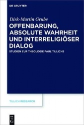 Offenbarung, absolute Wahrheit und interreligiöser Dialog - Studien zur Theologie Paul Tillichs