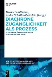 Diachrone Zugänglichkeit als Prozess - Kulturelle Überlieferung in systematischer Sicht