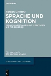 Sprache und Kognition - Ereigniskonzeptualisierung im Deutschen und Tschechischen