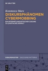 Diskursphänomen Cybermobbing - Ein internetlinguistischer Zugang zu [digitaler] Gewalt