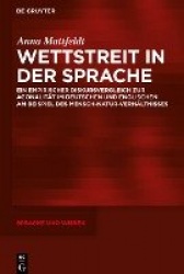 Wettstreit in der Sprache - Ein empirischer Diskursvergleich zur Agonalität im Deutschen und Englischen am Beispiel des Mensch-N