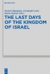 The Last Days of the Kingdom of Israel