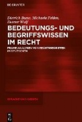 Bedeutungs- und Begriffswissen im Recht - Frame-Analysen von Rechtsbegriffen im Deutschen