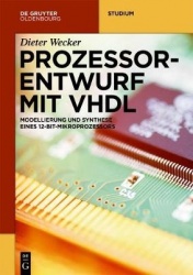 Prozessorentwurf mit VHDL - Modellierung und Synthese eines 12-Bit-Mikroprozessors