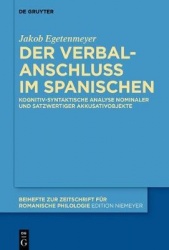 Der Verbalanschluss im Spanischen - Kognitiv-syntaktische Analyse nominaler und satzwertiger Akkusativobjekte