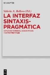 La Interfaz Sintaxis-Pragmática - Estudios teóricos, descriptivos y experimentales