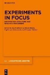 Experiments in Focus - Information Structure and Semantic Processing