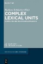 Complex Lexical Units - Compounds and Multi-Word Expressions