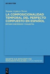 La composicionalidad temporal del perfecto compu - Estudio sincrónico y dialectal