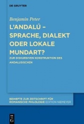 L’andalú – Sprache, Dialekt oder lokale Mundart? - Zur diskursiven Konstruktion des Andalusischen