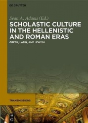 Scholastic Culture in the Hellenistic and Roman Eras - Greek, Latin, and Jewish