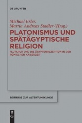 Platonismus und spätägyptische Religion - Plutarch und die Ägyptenrezeption in der römischen Kaiserzeit