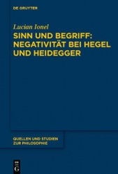 Sinn und Begriff - Negativität bei Hegel und Heidegger