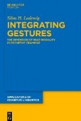 Integrating Gestures - The Dimension of Multimodality in Cognitive Grammar