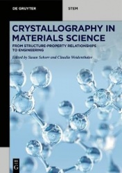 Crystallography in Materials Science - From Structure-Property Relationships to Engineering
