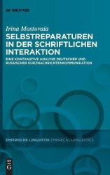 Selbstreparaturen in der schriftlichen Interaktion - Eine kontrastive Analyse deutscher und russischer Kurznachrichtenkommunikat