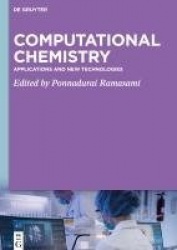 Computational Chemistry - Applications and New Technologies