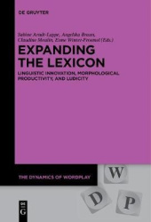 Expanding the Lexicon - Linguistic Innovation, Morphological Productivity, and Ludicity